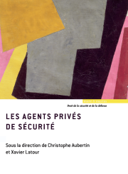 Les agents privés de sécurité