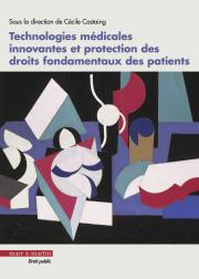 Technologies médicales innovantes et protection des droit fondamentaux des patients