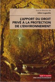 L'apport du droit privé à la protection de l'environnement