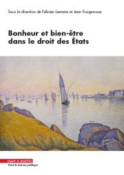 Bonheur et bien-être dans le droit des Etats