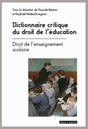 Dictionnaire critique du droit de l’éducation T1