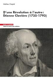 D’une Révolution à l’autre : Étienne Clavière (1735-1793)