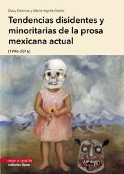 Tendencias disidentes y minoritarias de la prosa mexicana actual