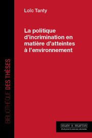 La politique d’incrimination en matière d’atteintes à l’environnement