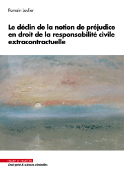 Le déclin de la notion de préjudice en droit de la responsabilité civile extracontractuelle