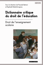 TOME 1 - Dictionnaire critique du droit de l’éducation