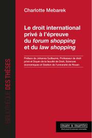 Le droit international privé à l’épreuve du forum shopping et du law shopping