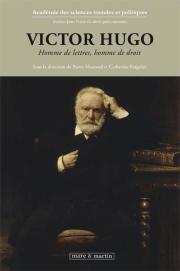 Victor Hugo. Homme de lettres, homme de droit