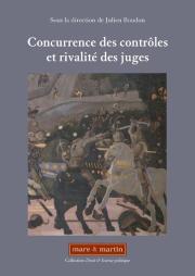 Concurrence des contrôles et rivalité des juges 