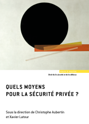 Quels moyens pour la sécurité privée ?