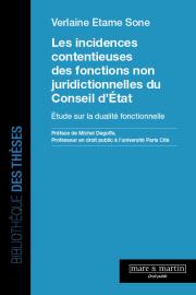 Les incidences contentieuses des fonctions non juridictionnelles du Conseil d’État