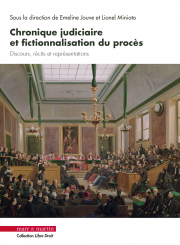 Chronique judiciaire et fictionnalisation du procès