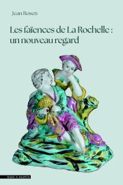 La Faïence de La Rochelle, un nouveau regard