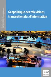 Géopolitique des télévisions transnationales d’information 