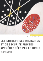 Les entreprises militaires et de sécurité privées appréhendées par le droit