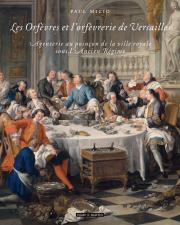 Les Orfèvres et l'orfèvrerie de Versailles