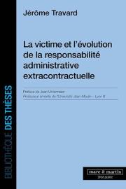 La victime et l’évolution de la responsabilité administrative extracontractuelle