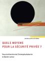 Quels moyens pour la sécurité privée ?