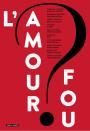 L'amour fou ?