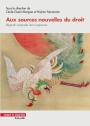 Aux sources nouvelles du droit