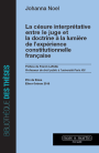 La césure interprétative entre le juge et la doctrine à la lumière de l’expérience constitutionnelle française