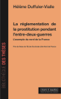 La réglementation de la prostitution pendant l’entre-deux-guerres