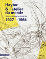 Hayter & l'atelier du monde