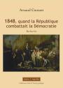 1848, quand la République combattait la démocratie