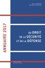 Annuaire 2017 du droit de la sécurité et de la défense