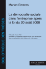 La démocratie sociale dans l’entreprise après la loi du 20 août 2008