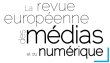 La Revue Européenne de médias et du numérique